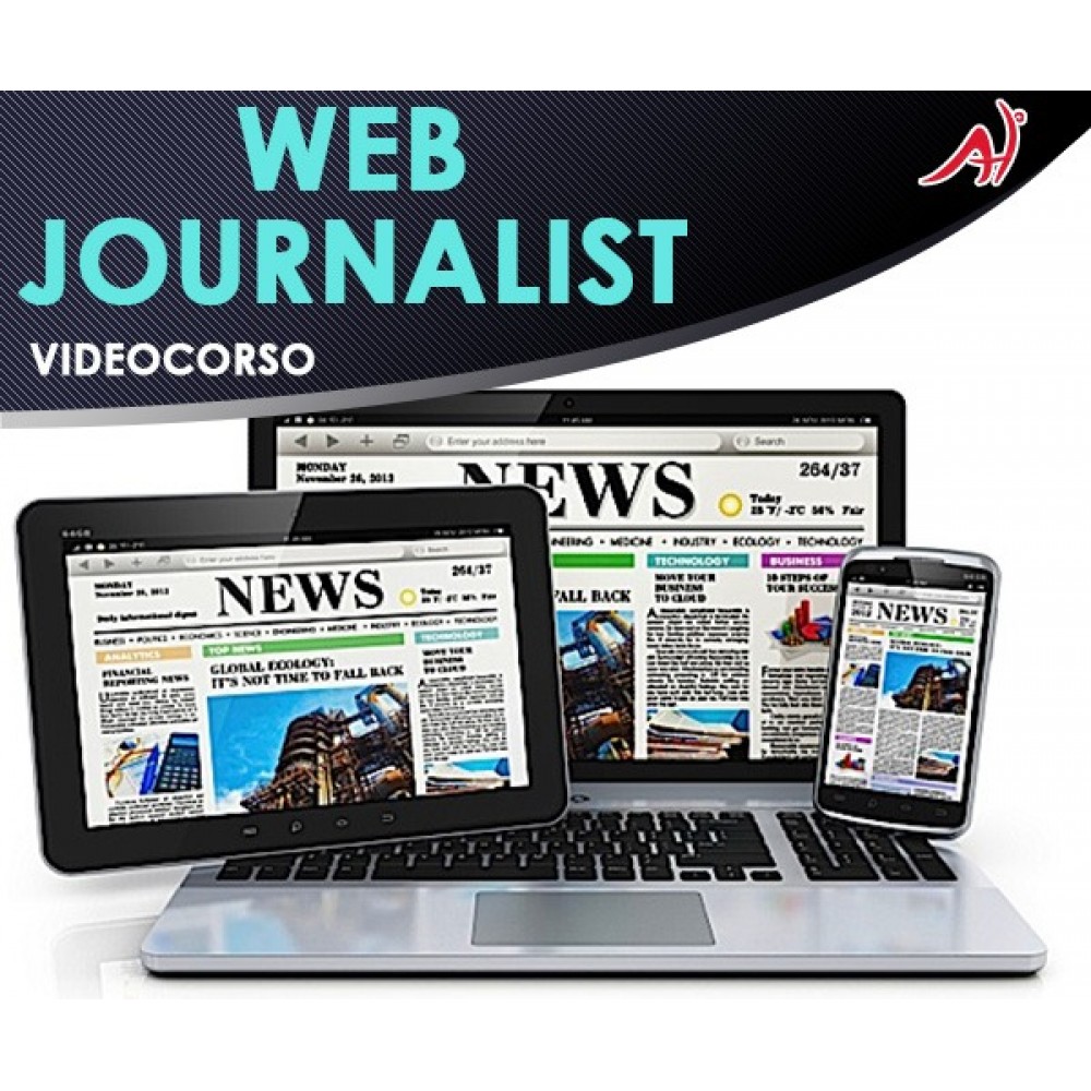 Web journalist - Diventa esperto di scrittura giornalistica sul web   