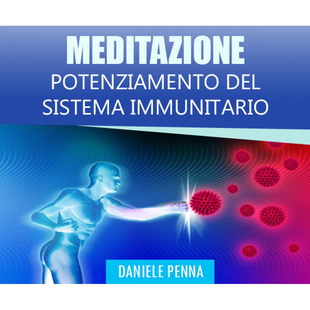 Potenziamento Sistema Immunitario - Meditazione - Daniele Penna