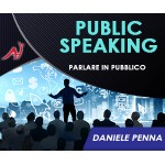 Public Speaking - Parlare in pubblico - Daniele Penna